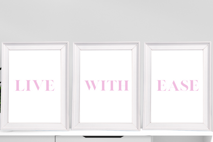 Live With Ease | x3 Digital Poster Prints | Living Room Wall Art | Empowering Affirmations | Motivational Quotes for Life | Soft Life Aesthetic