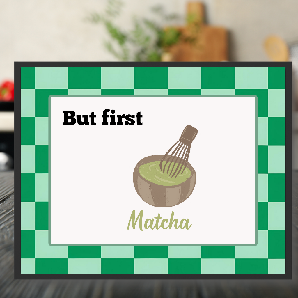 But First Matcha poster styled with calming morning decor